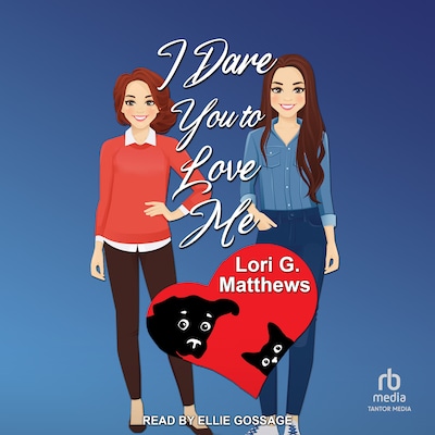 I Dare You to Love Me