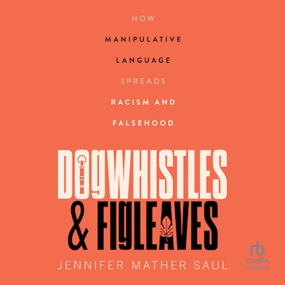 Dogwhistles and Figleaves – omslag til lydbogen af Jennifer Mather Saul