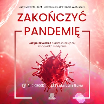 Zakończyć pandemię – okładka audiobooka, autor Judy Mikovits