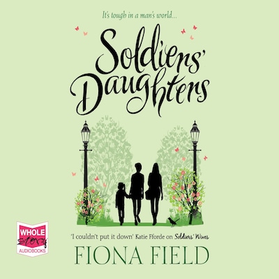 Soldiers' Daughters – omslag til lydbogen af Fiona Field