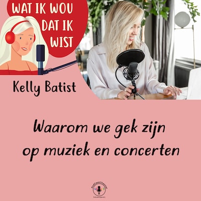 Waarom we gek zijn op muziek en concerten – omslag van het luisterboek van Kelly Batist