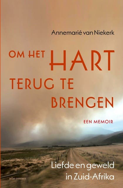 Om het hart terug te brengen: Liefde en geweld in Zuid-Afrika – omslag van het luisterboek van Annemarie van Niekerk