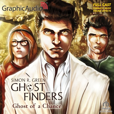 Ghost of A Chance [Dramatized Adaptation] – omslag til lydbogen af Simon R. Green