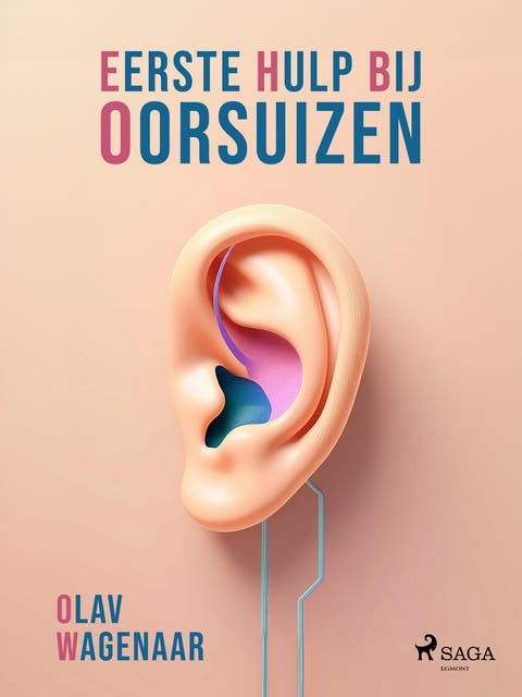 Eerste Hulp Bij Oorsuizen – omslag van het luisterboek van Olav Wagenaar