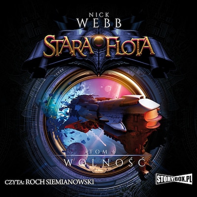Stara Flota. Tom 6. Wolność – okładka audiobooka, autor Nick Webb