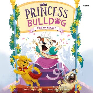 Princess Bulldog #2: Pups on Parade – omslag till ljudboken av Lovi Goyal Yu