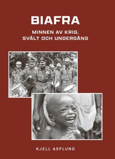 Biafra : minnen av krig, svält och undergång – omslag till ljudboken av Kjell Asplund
