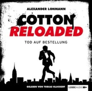 Tod auf Bestellung (Cotton Reloaded 11) – okładka audiobooka, autor Alexander Lohmann