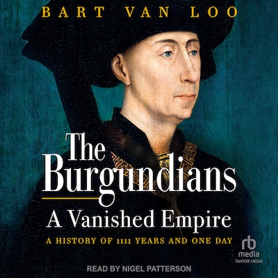 The Burgundians – omslag til lydbogen af Bart Van Loo
