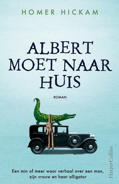 Albert moet naar huis: een min of meer waar verhaal over een man, zijn vrouw en haar alligator – omslag van het luisterboek van Homer Hickam