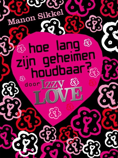Hoe lang zijn geheimen houdbaar?: door IzzyLove