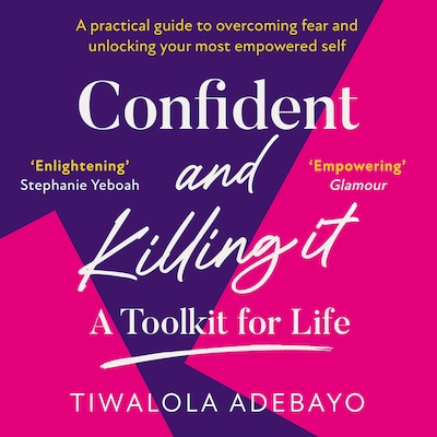 Confident and Killing It