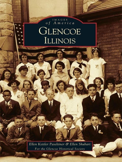 Glencoe, Illinois – omslag til lydbogen af Ellen Kettler Paseltiner, Ellen Shubart, Glencoe Historical Society