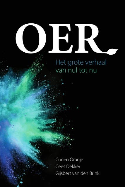 Oer: Het grote verhaal van nul tot nu – omslag van het luisterboek van Cees Dekker,Corien Oranje,Gijsbert van den Brink