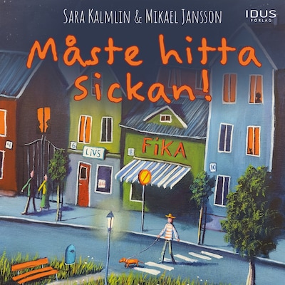 Måste hitta Sickan! – omslag till ljudboken av Sara Kalmlin