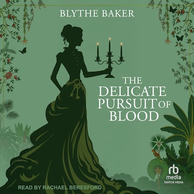 The Delicate Pursuit Of Blood – omslag til lydbogen af Blythe Baker