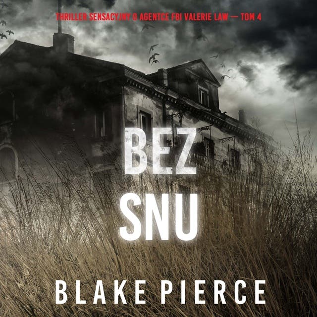 Bez snu (Thriller sensacyjny o agentce FBI Valerie Law — Tom 4)