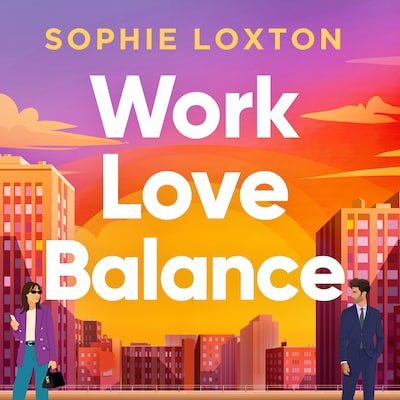 Work Love Balance – omslag til lydbogen af Sophie Loxton