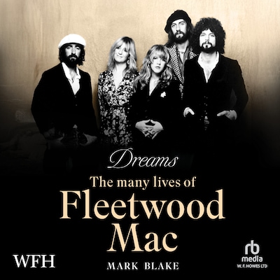 Dreams: The Many Lives of Fleetwood Mac – omslag til lydbogen af Mark Blake