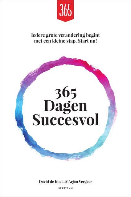 365 dagen succesvol: Jouw beste jaar ooit start nu! – omslag van het luisterboek van Arjan A. A. Vergeer,David de Kock