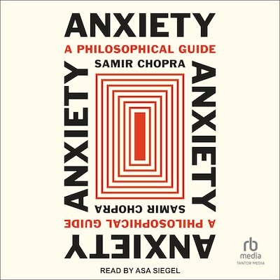 Anxiety – omslag til lydbogen af Samir Chopra