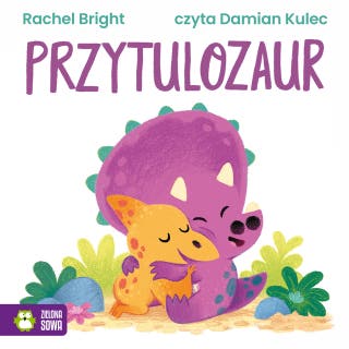 Przytulozaur – okładka audiobooka, autor Rachel Bright