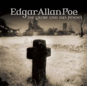 Die Grube und das Pendel (Edgar Allan Poe 1) – okładka audiobooka, autor Edgar Allan Poe