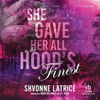 She Gave Her All to the Hood's Finest – omslag til lydbogen af Shvonne Latrice
