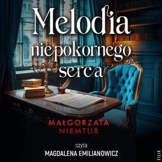 Melodia niepokornego serca – okładka audiobooka, autor Małgorzata Niemtur