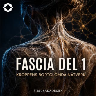 Fascia del 1 – Kroppens bortglömda nätverk – omslag till ljudboken av Siriusakademin