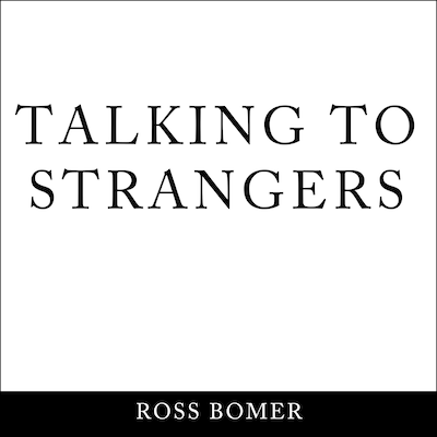 Talking to strangers – omslag van het luisterboek van Ross Bomer
