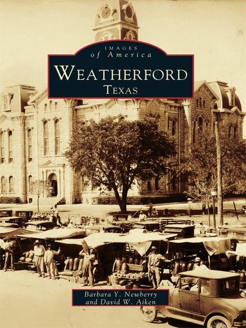 Weatherford, Texas – omslag til lydbogen af Barbara Y Newberry, David W Aiken