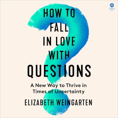 How to Fall in Love with Questions – omslag til lydbogen af Elizabeth Weingarten