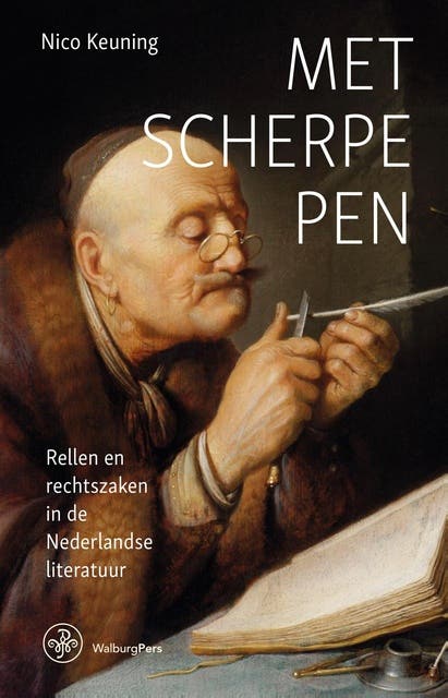 Met scherpe pen: Rellen en rechtszaken in de Nederlandse literatuur – omslag van het luisterboek van Nico Keuning