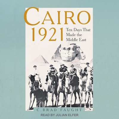 Cairo 1921 – omslag til lydbogen af C. Brad Faught