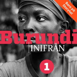 Burundi inifrån "När folk väl har börjat döda varandra är det svårt att få dem att sluta"