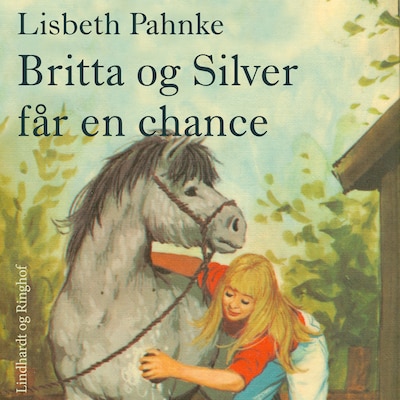 Britta og Silver får en chance – omslag til lydbogen af Lisbeth Pahnke
