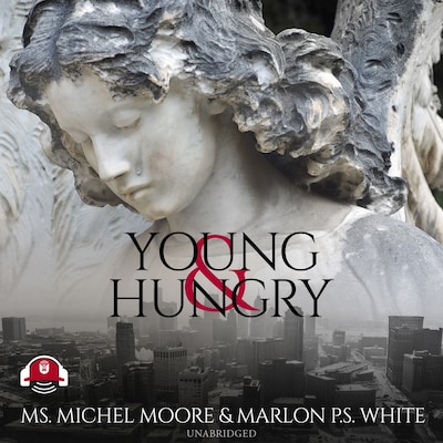 Young and Hungry – omslag til lydbogen af Michel Moore, Marlon P. S. White