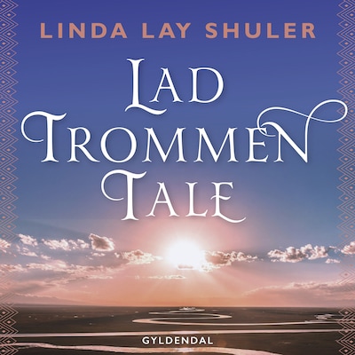 Lad trommen tale – omslag til lydbogen af Linda Lay Shuler