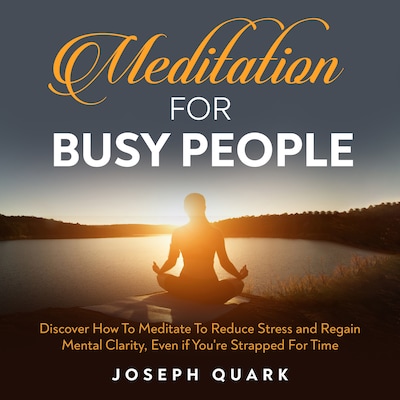 Meditation For Busy People