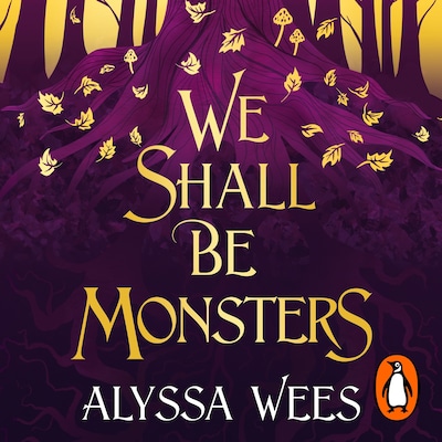 We Shall Be Monsters – omslag til lydbogen af Alyssa Wees