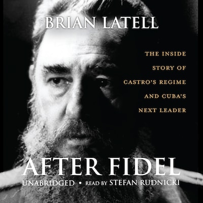 After Fidel – omslag til lydbogen af Brian Latell