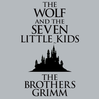 The Wolf and the Seven Little Kids – omslag til lydbogen af Brothers Grimm