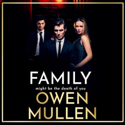 Family - An addictive, action-packed thriller you won't be able to put down in 2021 (Unabridged)