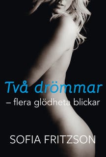 Två drömmar, flera glödheta blickar