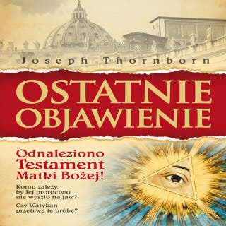 Ostatnie objawienie – okładka audiobooka, autor Joseph Thornborn