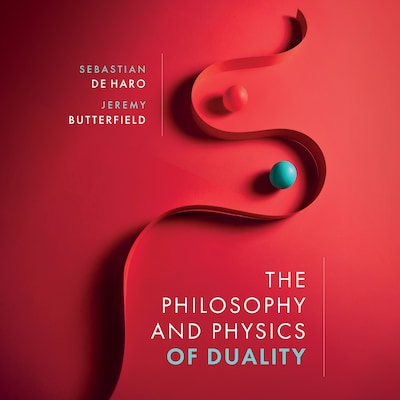 The Philosophy and Physics of Duality – omslag van het luisterboek van Sebastian De Haro, Jeremy Butterfield