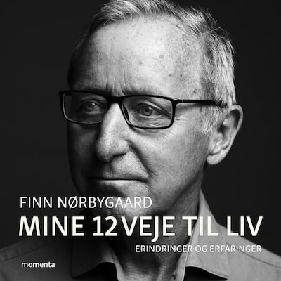 Mine 12 veje til liv - erindringer og erfaringer – omslag til lydbogen af Finn Nørbygaard