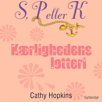 S, P eller K 7 - Kærlighedens lotteri – omslag til lydbogen af Cathy Hopkins