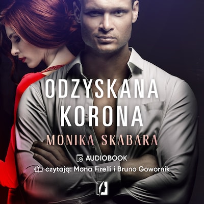 Odzyskana korona. Dziedzictwo. Tom 2 – okładka audiobooka, autor Monika Skabara